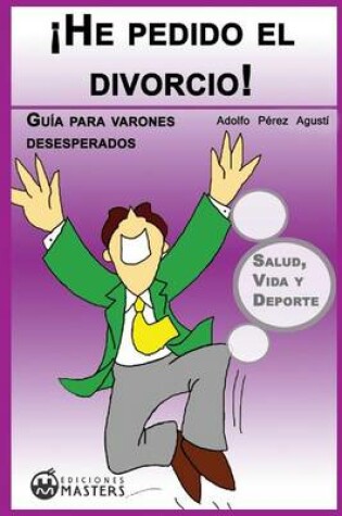Cover of He Pedido El Divorcio!