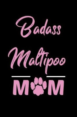 Cover of Badass Maltipoo Mom