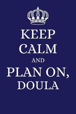 Book cover for Keep Calm and Plan on Doula