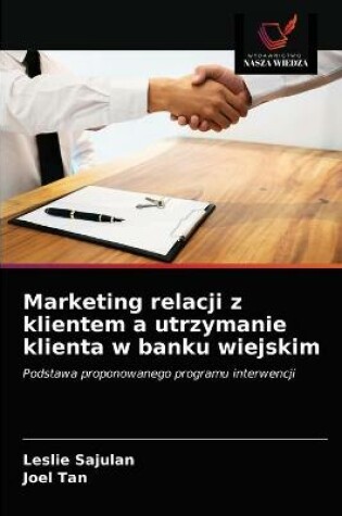 Cover of Marketing relacji z klientem a utrzymanie klienta w banku wiejskim