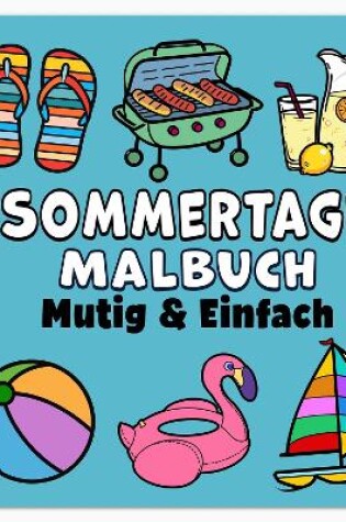 Cover of Sommertage Mutig & Einfach Malbuch