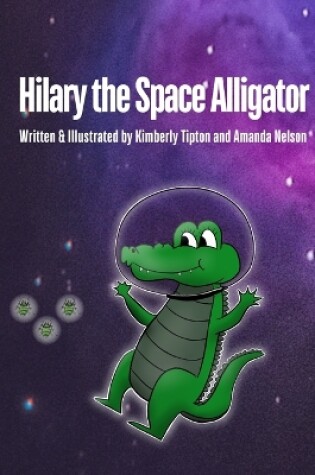 Cover of Hilary the Space Alligator