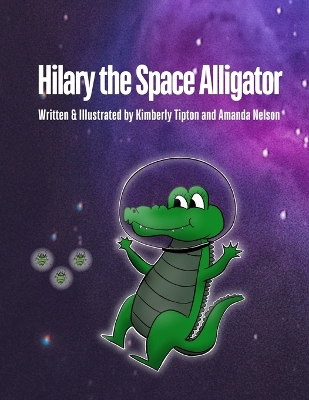 Book cover for Hilary the Space Alligator