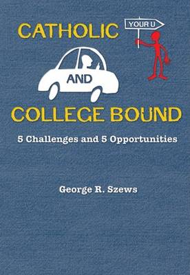 Book cover for Catholic and College Bound