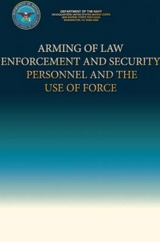 Cover of Arming of Law Enforcement and Security Personnel and the Use of Force