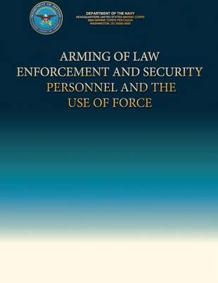 Book cover for Arming of Law Enforcement and Security Personnel and the Use of Force