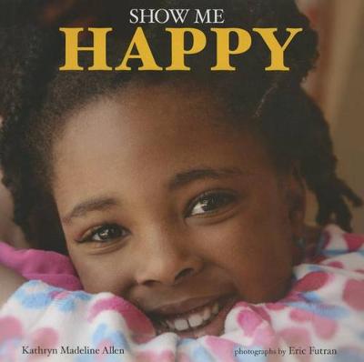 Book cover for Show Me Happy