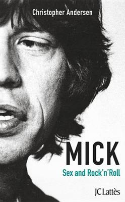 Book cover for Mick, Sexe Et Rock'n'roll