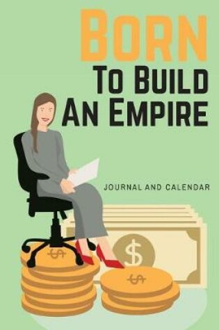 Cover of Born to Build an Empire