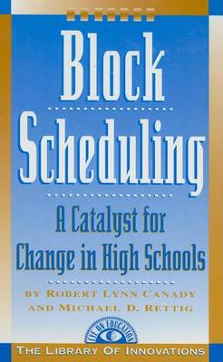 Book cover for Block Scheduling: Bringing All the Data Together for Continuous School Improvement