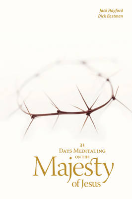 Book cover for 31 Days Meditating on the Majesty of Jesus