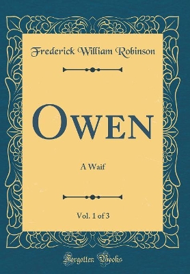 Book cover for Owen, Vol. 1 of 3: A Waif (Classic Reprint)