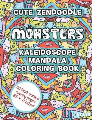 Book cover for Cute Zen doodle Monsters Kaleidoscope Mandala Coloring Book Vol10