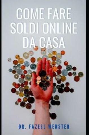 Cover of Come Fare Soldi Online Da Casa