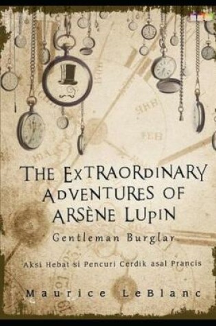 Cover of Extraordinary Adventures of Arsene Lupin, Gentleman Burglar illustrated
