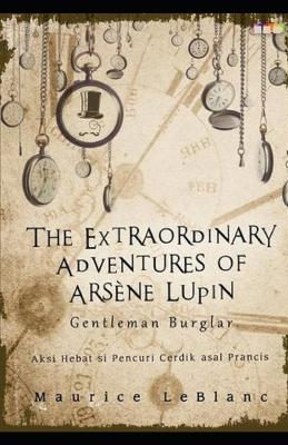 Book cover for Extraordinary Adventures of Arsene Lupin, Gentleman Burglar illustrated