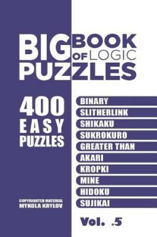 Cover of Big Book Of Logic Puzzles - 400 Easy Puzzles