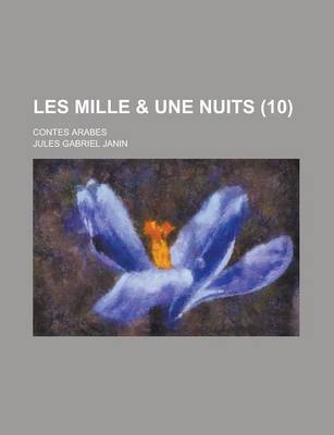 Book cover for Les Mille & Une Nuits (10); Contes Arabes