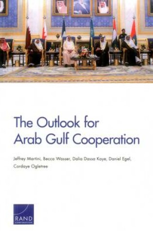 Cover of The Outlook for Arab Gulf Cooperation