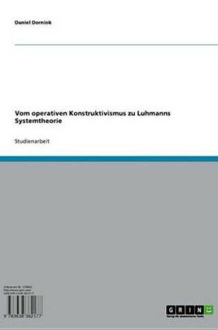 Cover of Vom Operativen Konstruktivismus Zu Luhmanns Systemtheorie