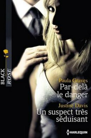 Cover of Par-Dela Le Danger - Un Suspect Tres Seduisant