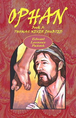 Book cover for Ophan, Thomas Never Doubted