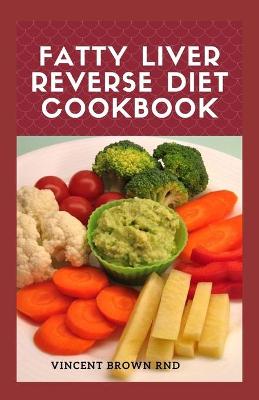 Book cover for Fatty Liver Reverse Diet Cookbook