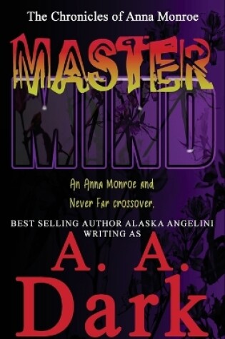 Cover of MasterMind (An Anna Monroe and Never Far crossover)