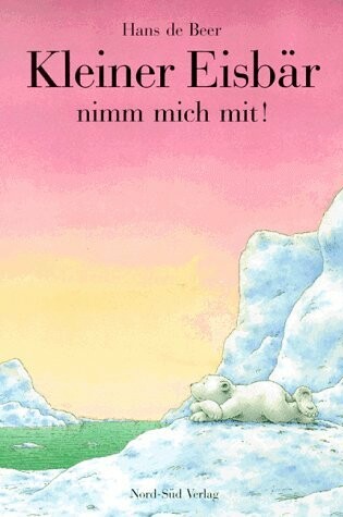 Cover of Kleiner Eis Nimm Mich Mit Gr