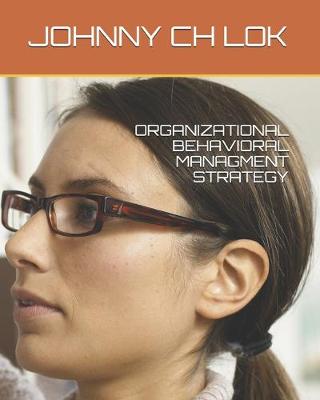 Book cover for Organizational Behavioral Managment Strategy