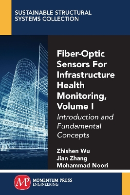 Book cover for Fiber-Optic Sensors For Infrastructure Health Monitoring, Volume I