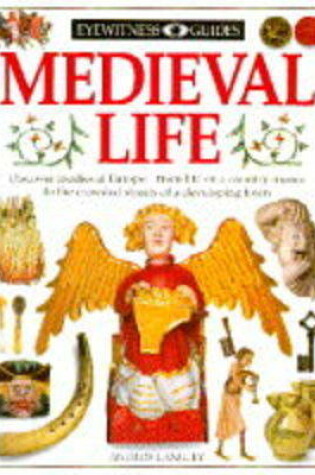 Cover of DK Eyewitness Guides:  Medieval Life