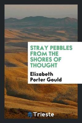 Book cover for Stray Pebbles from the Shores of Thought