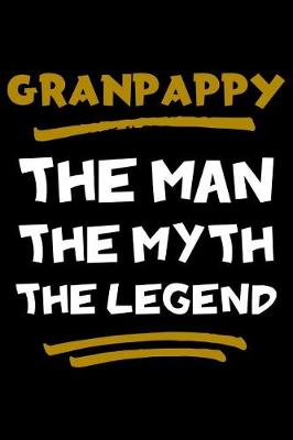 Book cover for Granpappy The Man The Myth The Legend