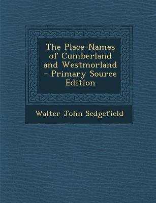 Book cover for The Place-Names of Cumberland and Westmorland - Primary Source Edition