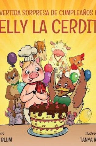 Cover of Divertida Sorpresa de Cumpleaños de Nelly la Cerdita