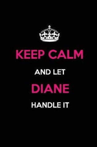 Cover of Keep Calm and Let Diane Handle It