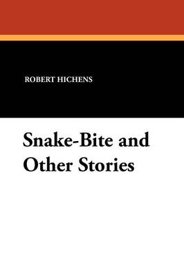 Book cover for Snake-Bite and Other Stories