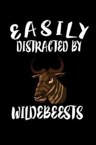 Cover of Easily Distracted By Wildebeests