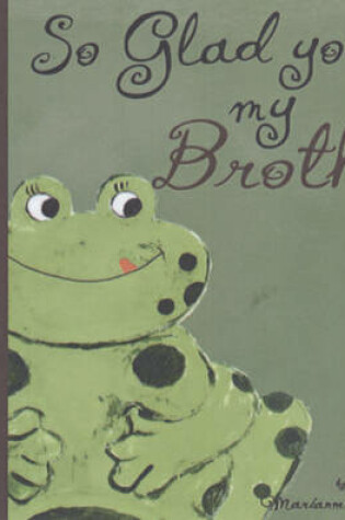 Cover of So Glad You'Re My Brother