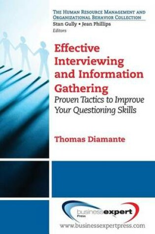 Cover of Effective Interviewing and Information Gathering: Proven Tactics to Improve Your Questioning Skills