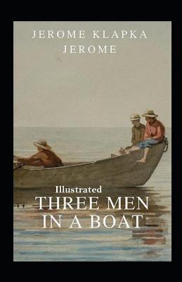 Book cover for Three Men in a Boat Illustrated by Jerome K Jerome