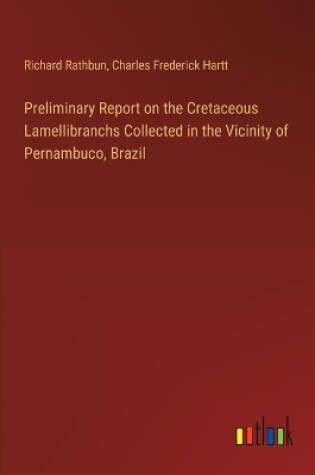 Cover of Preliminary Report on the Cretaceous Lamellibranchs Collected in the Vicinity of Pernambuco, Brazil