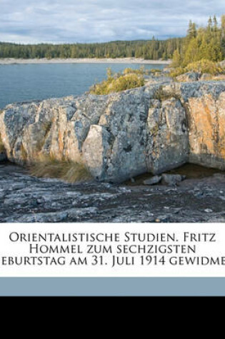 Cover of Orientalistische Studien. Fritz Hommel Zum Sechzigsten Geburtstag Am 31. Juli 1914 Gewidmet