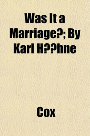 Cover of Was It a Marriage?; By Karl Hahne