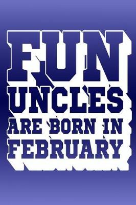 Book cover for Fun Uncles Are Born in February