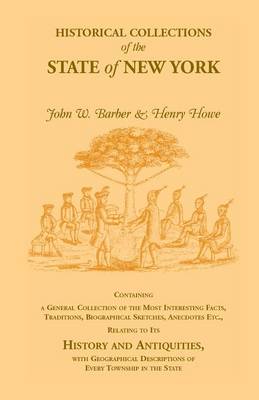 Cover of Historical Collections of the State of New York Containing a General Collection of the Most Interesting Facts, Traditions, Biographical Sketches, Anec