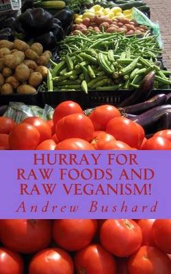 Book cover for Hurray for Raw Foods and Raw Veganism!