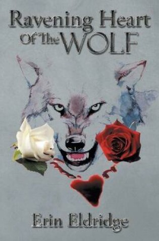 Cover of Ravening Heart Of The Wolf