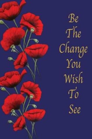 Cover of Be the Change You Wish to See